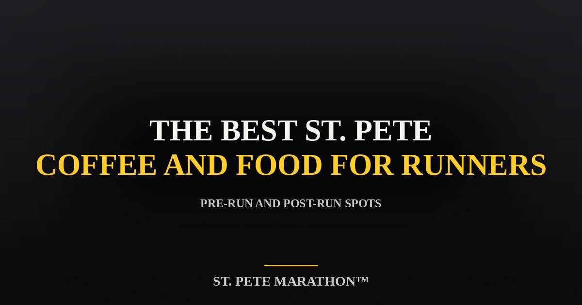 St. Pete Marathon Best St. Pete Coffee and Food Places for Runners graphic