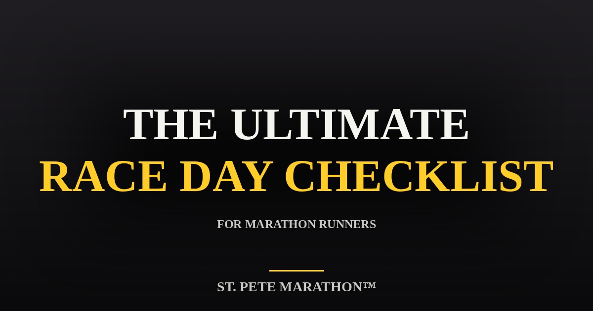 St. Pete Marathon The Ultimate Race Day Checklist for Marathon Runners graphic