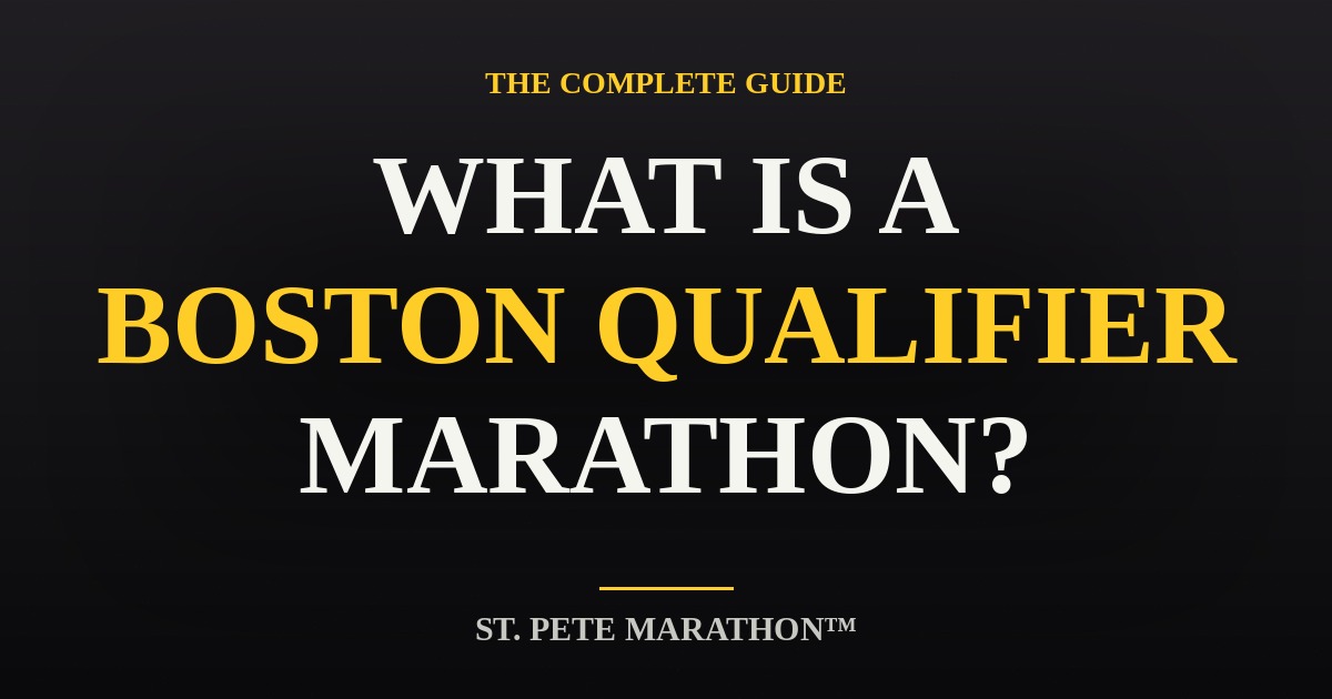 St. Pete Marathon What Is a Boston Qualifier Marathon? — complete guide graphic